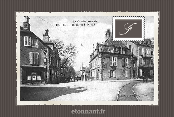 Carte postale ancienne de Ussel (19 Corrèze)
