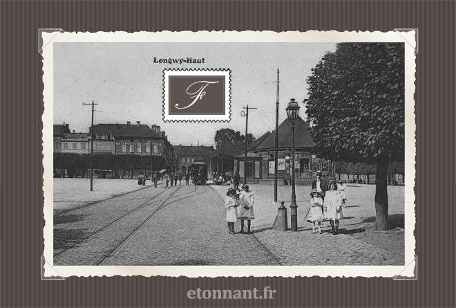 Carte postale ancienne : Longwy