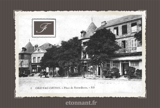 Carte postale ancienne de Château-Chinon (58 Nièvre)