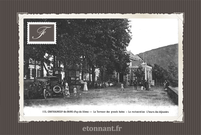 Carte postale ancienne : Châteauneuf-les-Bains