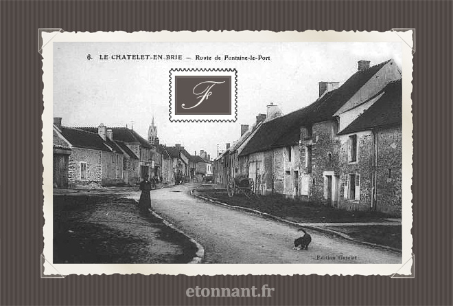 Carte postale ancienne : Le Châtelet-en-Brie