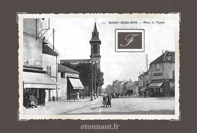 Carte postale ancienne de Rosny-sous-Bois (93 Seine-Saint-Denis)